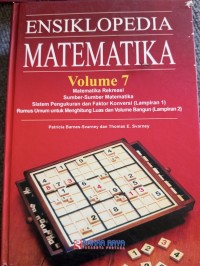 Image of Ensiklopedia matematika volume 7 : matematika rekreasi = sumber-sumber matematika