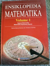 Ensiklopedia matematika : volume 1 sejarah matematika = matematika sepanjang sejarah