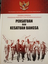 Ensoklopedia ppkn =  persatuan dan kesatuan bangsa