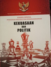 Image of Ensiklopedia ppkn = kekuasaan dan politik
