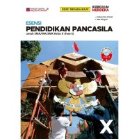 Esensi pendidikan pancasila kelas x: kurikulum merdeka