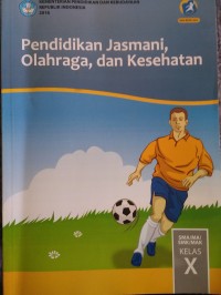 Image of Pendidikan jasmani, olahraga,, dan kesehatan: kelas X