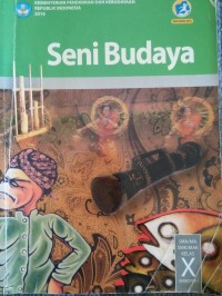 Seni budaya: kelas X semester 1