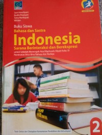Image of Bahasa dan sastra indonesia: sarana berinteraksi dan berekspresi=  peminatan ilmu-ilmu bahasa dan budaya kelas XI
