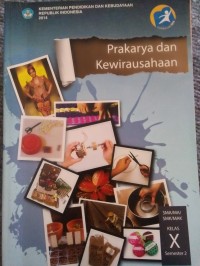 Prakarya dan kewirausahaan: kelas X sm 2