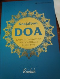 Image of Keajaiban doa: rahasia dahsyatnya berdoa kepada Allah SWT
