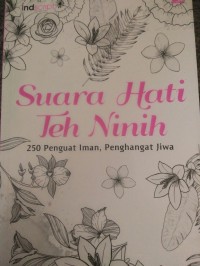 Image of Suara hati teh ninih : 250 penguat iman, penghangat jiwa