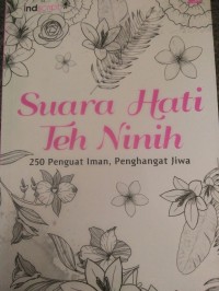 Suara hati teh ninih : 250 penguat iman, penghangat jiwa