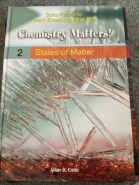 Chemistry matters! 2 States of matter