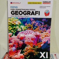 Image of esensi ilmu pengetahuan sosial geografi kelas XI : kurikulum merdeka